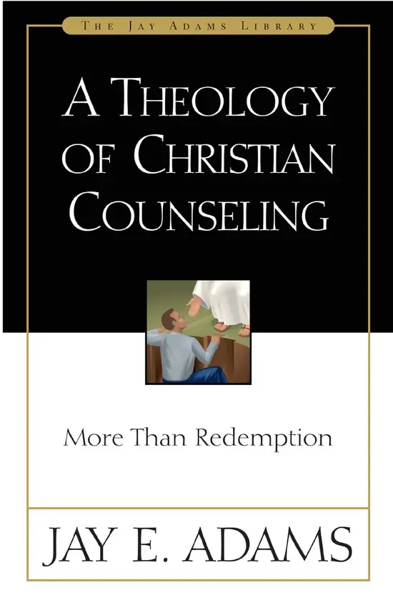 Adams, Jay E. - A Theology of Christian counseling